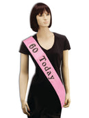 60 Today Birthday Sash